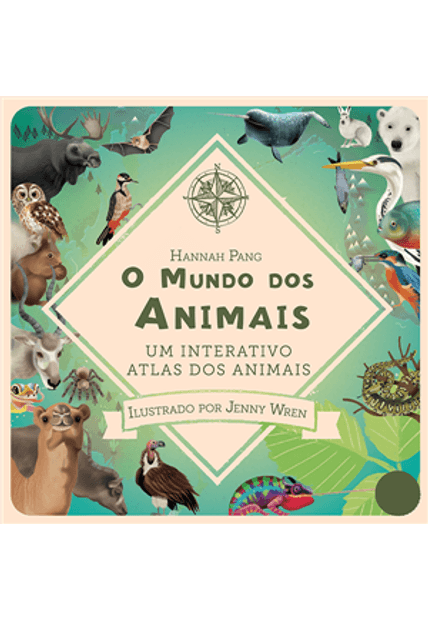 Mundo dos Animais, o - Um Interativo Atlas dos Animais - Livraria da Vila