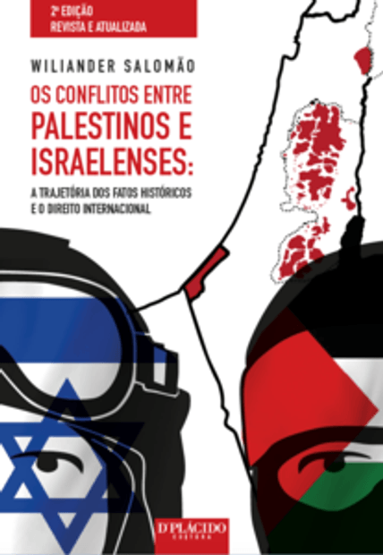 Os Conflitos Entre Palestinos E Israelenses: A Trajetória Dos Fatos ...