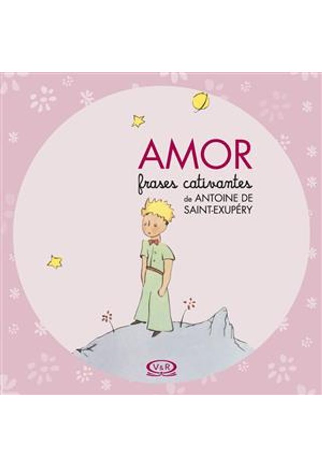 Amor - Frases Cativantes de Antoine de Saint-Exupéry - Livraria da Vila