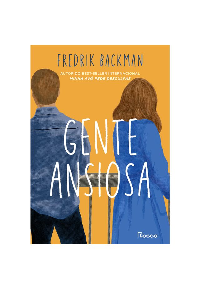 Gente Ansiosa, Fredrik Backman - Livro - Bertrand