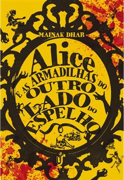 Alice e as Armadilhas Através do Espelho: Um Livro Que Instiga Quem Se Interessa pela Versão Mais Sombria de Histórias Clássicas.