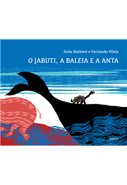 O Jabuti, a Baleia e a Anta