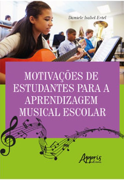 Motivações de Estudantes para a Aprendizagem Musical Escolar