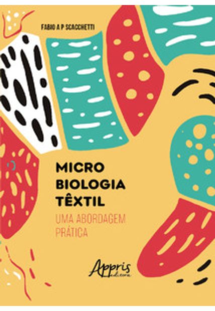 Microbiologia Têxtil: Uma Abordagem Prática