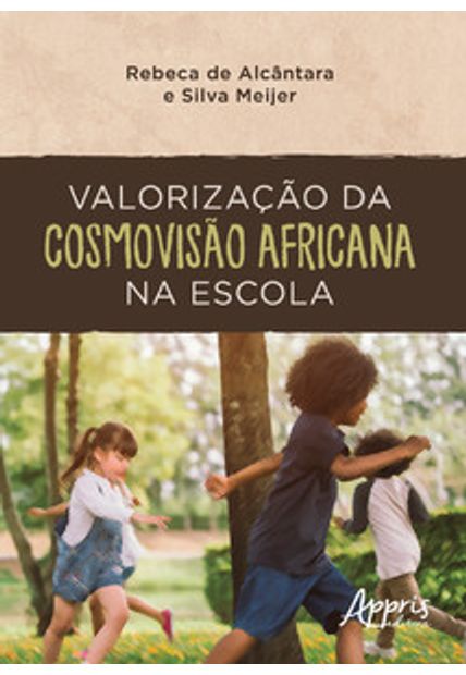 Valorização da Cosmovisão Africana na Escola