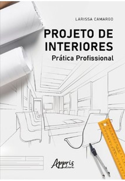 Projeto de Interiores: Prática Profissional