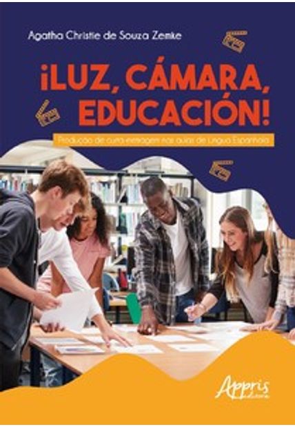 ¡Luz, Cámara, Educación!: Produção de Curta-Metragem nas Aulas de Língua Espanhola