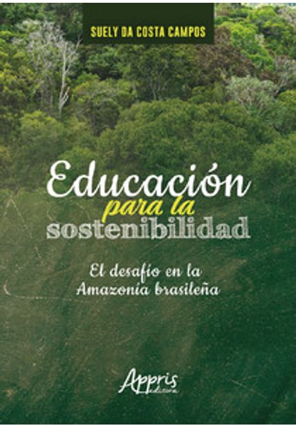 Educación para La Sostenibilidad:: El Desafío En La Amazonia Brasileña