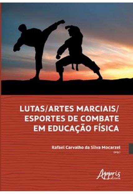 Lutas/Artes Marciais/Esportes de Combate em Educação Física