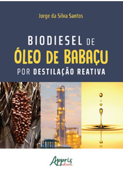 Biodiesel de À“Leo de Babaçu por Destilação Reativa