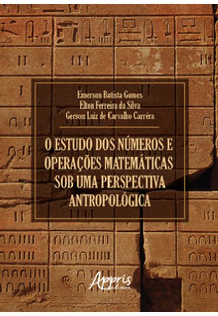 O Estudo dos Números e Operações Matemáticas sob Uma Perspectiva Antropológica
