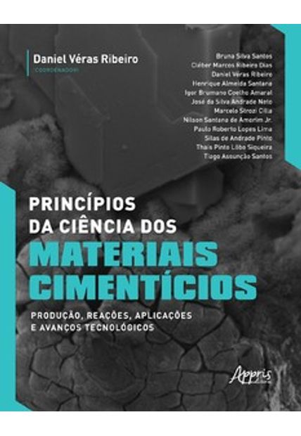 Princípios da Ciência dos Materiais Cimentícios: Produção, Reações, Aplicações e Avanços Tecnológicos