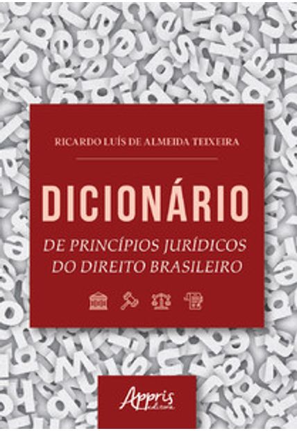 Dicionário de Princípios Jurídicos do Direito Brasileiro