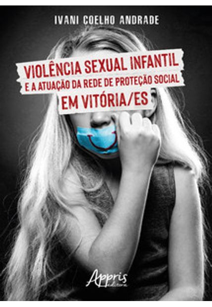 Violência Sexual Infantil e a Atuação da Rede de Proteção Social em Vitória/Es