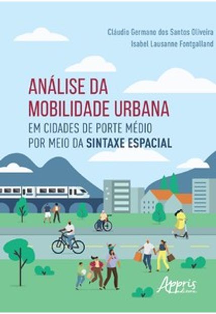 Análise da Mobilidade Urbana em Cidades de Porte Médio por Meio da Sintaxe Espacial