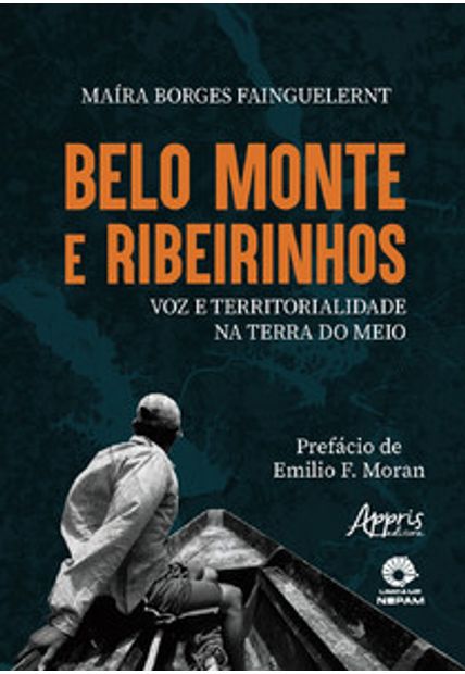 Belo Monte e Ribeirinhos: Voz e Territorialidade na Terra do Meio