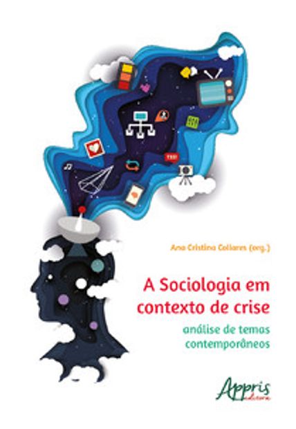 A Sociologia em Contexto de Crise: Análise de Temas Contemporâneos