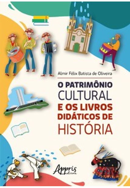 O Patrimônio Cultural e os Livros Didáticos de História