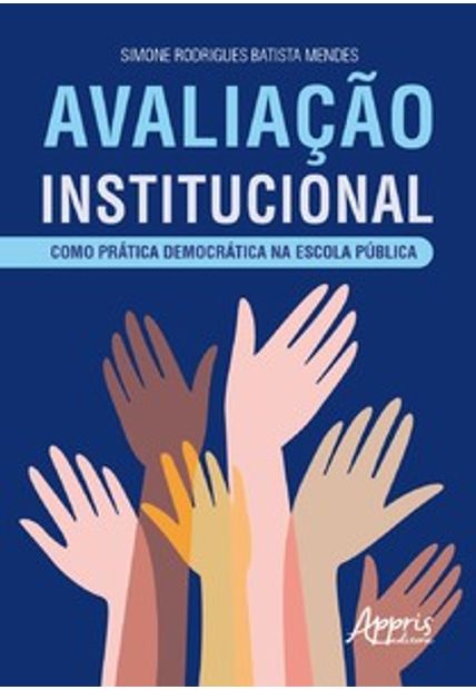 Avaliação Institucional Como Prática Democrática na Escola Pública