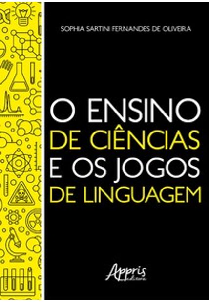 O Ensino de Ciências e os Jogos de Linguagem