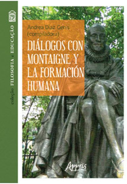 Diálogos Con Montaigne Y La Formación Humana