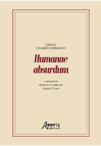 Humanae Absurdum: a Imagem do Humano na Obra de Albert Camus