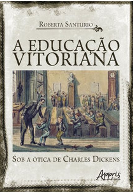 A Educação Vitoriana sob a Ótica de Charles Dickens