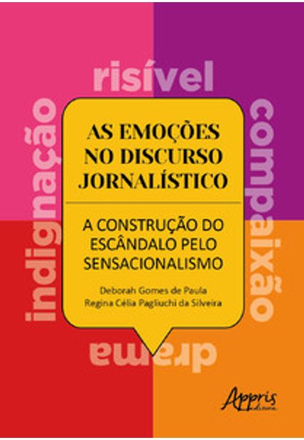 As Emoções no Discurso Jornalístico: a Construção do Escândalo pelo Sensacionalismo