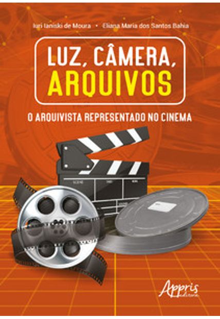 Luz, Âmera, Arquivos: o Arquivista Representado no Cinema