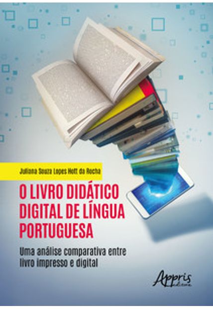 O Livro Didático Digital de Língua Portuguesa: Uma Análise Comparativa Entre Livro Impresso e Digital