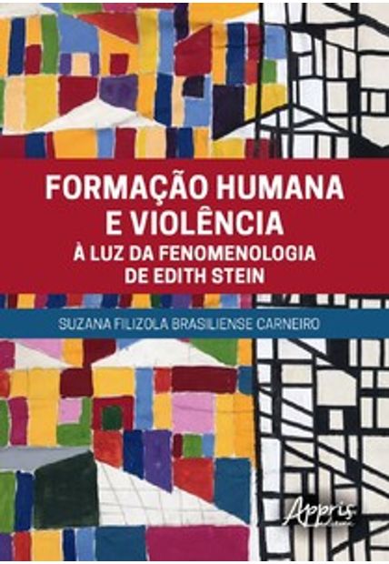 Formação Humana e Violência À Luz da Fenomenologia de Edith Stein