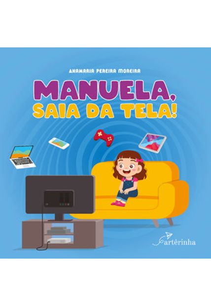 Manuela, Saia da Tela!