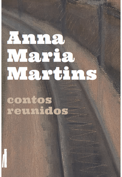 Anna Maria Martins Contos Reunidos