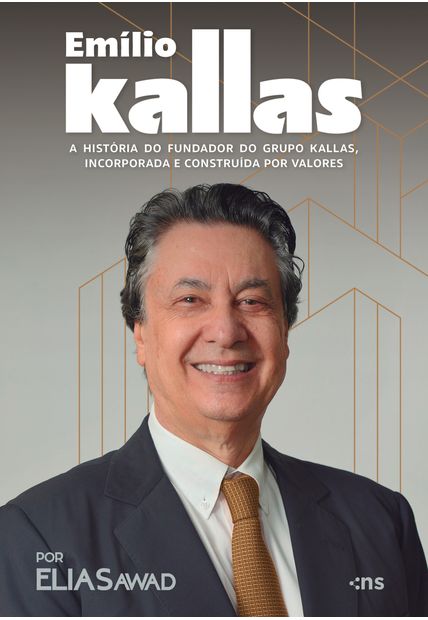 Emilio Kallas: a História do Fundador de Uma das Maiores Construtoras do País