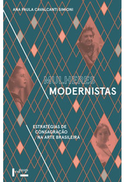 Mulheres Modernistas: Estratégias de Consagração na Arte Brasileira