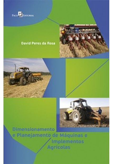 Dimensionamento e Planejamento de Máquinas e Implementos Agrícolas