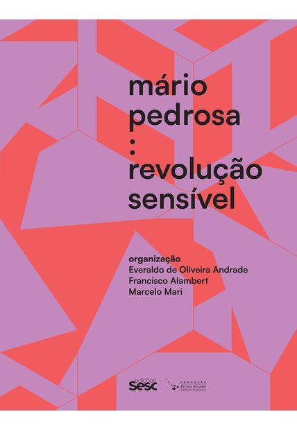 Mário Pedrosa: Revolução Sensível