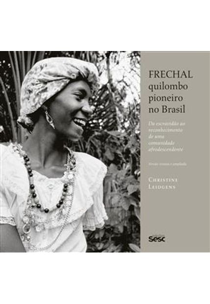 Frechal, Quilombo Pioneiro no Brasil: da Escravidão Ao Reconhecimento de Uma Comunidade Afrodescendente