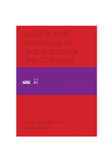Caderno Sesc_Videobrasil 10 - Usos da Memória