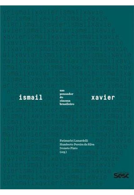 Ismail Xavier: Um Pensador do Cinema Brasileiro