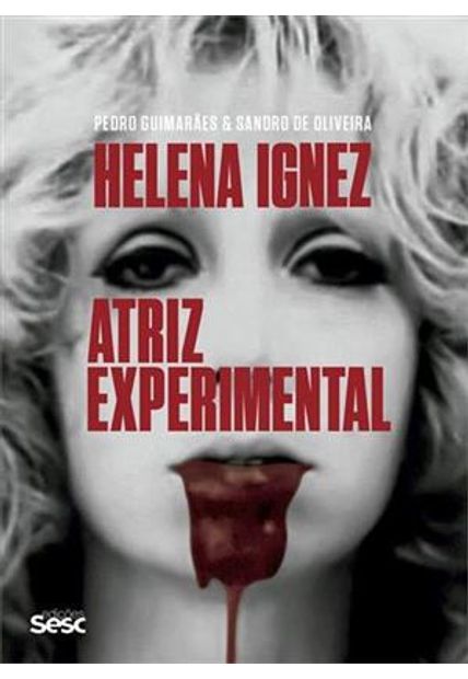 Helena Ignez: Atriz Experimental