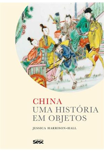 China: Uma História em Objetos