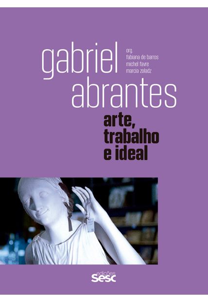 Gabriel Abrantes: Arte, Trabalho e Ideal