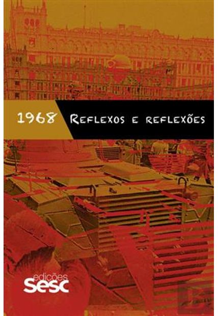 1968: Reflexos e Reflexões