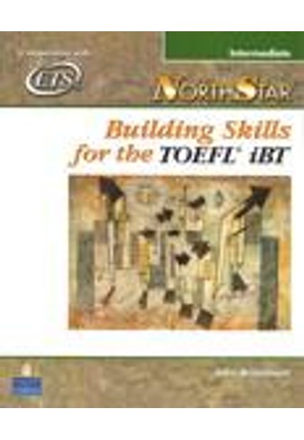Northstar: Building Skills For The Toefl Ibt, Intermediate Student Book With Audio Cds