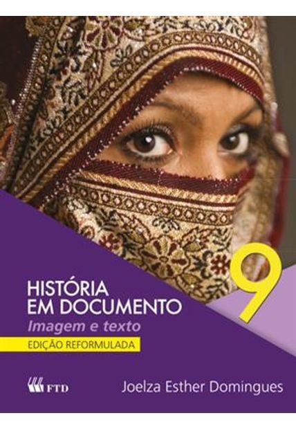 Historia em Documento - Imagem e Texto - 9º Ano