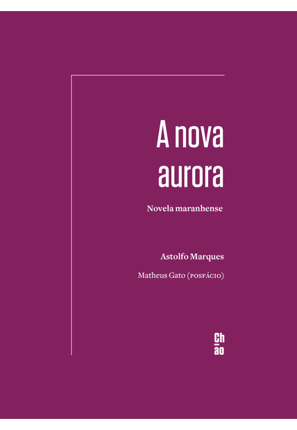 A Nova Aurora: Novela Maranhense