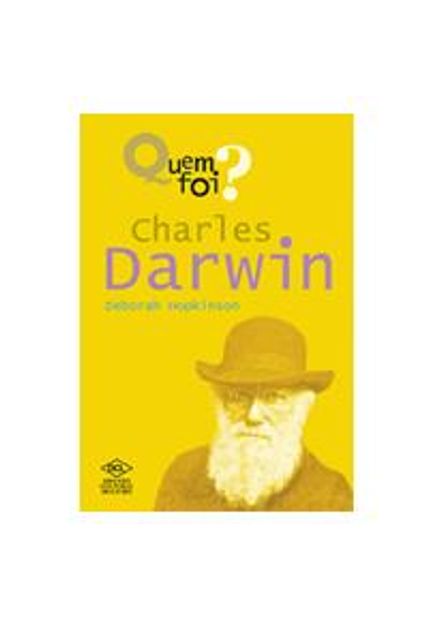 Quem Foi... Charles Darwin