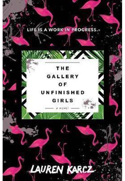 Gallery of Unfinished Girls, The The Gallery of Unfinished Girls