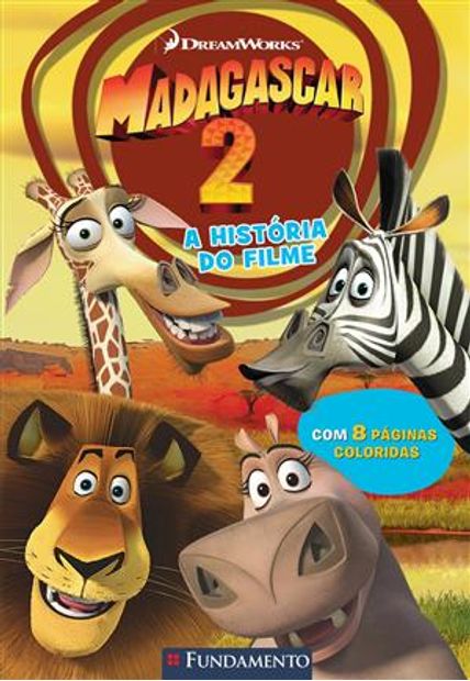 Madagascar 2 - a História do Filme (Dreamworks)